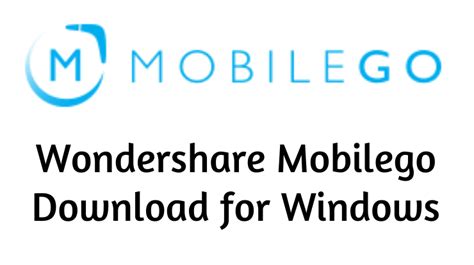 Wondershare MobileGo for Windows